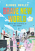 Brave new world, a novel 作者： Aldous Huxley