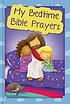 My bedtime Bible prayers by  Karoline Pahus Pedersen 