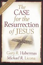 The case for the resurrection of Jesus