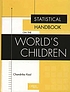 Statistical handbook on the world's children by  Chandrika Kaul 