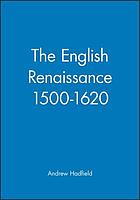 The English Renaissance : 1500-1620