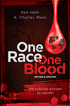 One race, one blood : the biblical answer to racism