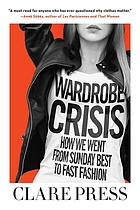 Wardrobe crisis : how we went from Sunday best to fast fashion