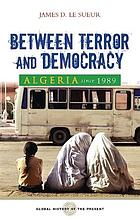 Algeria since 1989 : between terror and democracy