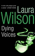 Dying voices ผู้แต่ง: Laura Wilson
