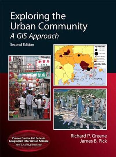 Exploring the urban community : a GIS approach | WorldCat.org