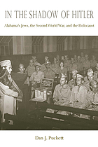 In the shadow of Hitler : Alabama's Jews, the Second World War, and the Holocaust