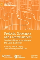 Prefects, governors and commissioners : territorial representatives of the state in Europe
