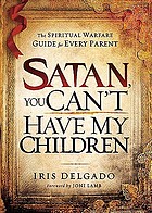 Satan, you can't have my children