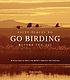 Fifty places to go birding before you die : birding... by Chris Santella