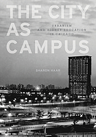 The city as campus : urbanism and higher education in Chicago