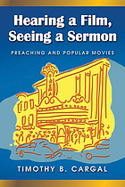 Hearing a film, seeing a sermon : preaching and popular movies