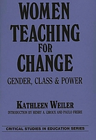 Women teaching for change gender, class & power