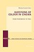 Questions of colour in cinema : from paintbrush... Auteur: Wendy Everett