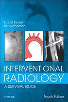 Interventional radiology : a survival guide