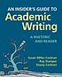 An insider's guide to academic writing : a rhetoric... by Susan K Miller-Cochran