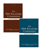 Bible knowledge comentary : old testament and new testament.