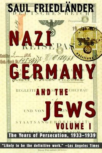 Nazi Germany and the Jews : volume 1 the years of persecution, 1933 ...