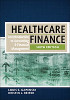 HEALTHCARE FINANCE : an Introduction to Accounting and Financial Management