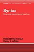Syntax : structure, meaning, and function by  Robert D Van Valin 