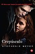 Crepúsculo : un amor peligroso by Stephenie Meyer