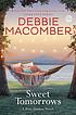 Sweet tomorrows : a Rose Harbor novel by  Debbie Macomber 