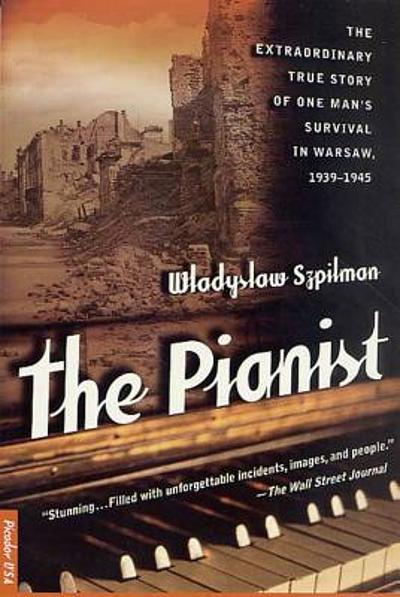 Wladyslaw Szpilman Books Online The pianist : the extraordinary story of one man's survival in Warsaw, 1939-45 | WorldCat.org