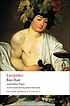 Bacchae and other plays by  Euripides 