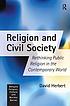 Religion and civil society : rethinking public... by  David Herbert 