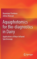 AQUAPHOTOMICS FOR BIO-DIAGNOSTICS IN DAIRY : applications of near-infrared spectroscopy.