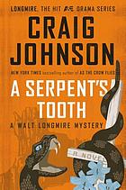 A serpent's tooth : a Walt Longmire mystery