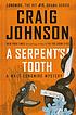 A serpent's tooth : a Walt Longmire mystery door Craig Johnson