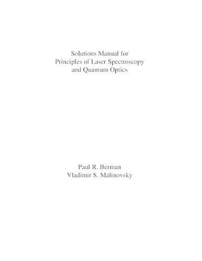 Solutions manual for Principles of laser spectroscopy and quantum ...