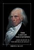 The last of the fathers : James Madison and the... by Drew R McCoy
