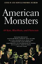 American monsters : 44 rats, blackhats, and plutocrats