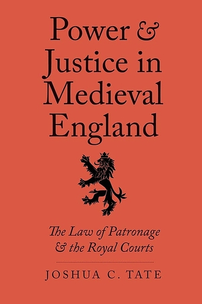 Power And Justice In Medieval England The Law Of Patronage And The      4495657586 400 