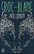 Croc-Blanc : roman per Jack London