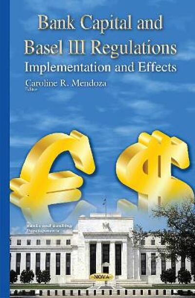 Bank Capital And Basel III Regulations : Implementation And Effects ...