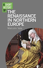 A short history of the Renaissance in Northern Europe