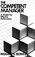 The competent manager : a model for effective... by Richard E Boyatzis