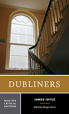Dubliners : authoritative text, contexts, criticism