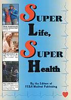 Super life, super health