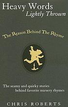 Heavy words lightly thrown : the reason behind the rhyme
