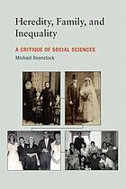 Heredity, family, and inequality : a critique of social sciences