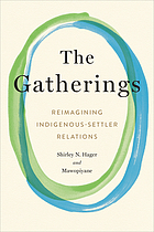 The gatherings : reimagining Indigenous-settler relations
