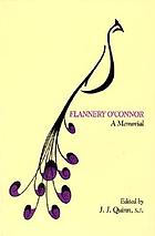 Flannery O'Connor : a memorial