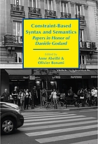 CONSTRAINT-BASED SYNTAX AND SEMANTICS : papers in honor of danile godard.