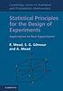 Statistical principles for the design of experiments by R Mead Statistical principles for the design of experiments by R Mead