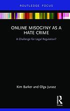Book cover for "Online Misogyny as Hate Crime: A Challenge for Legal Regulation?"