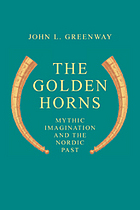 The golden horns : mythic imagination and the Nordic past